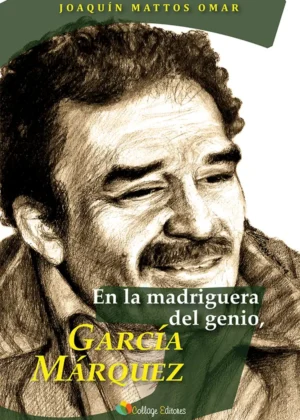 En la madriguera del genio, García Márquez